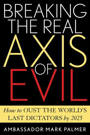 Breaking the Real Axis of Evil de Mark Palmer