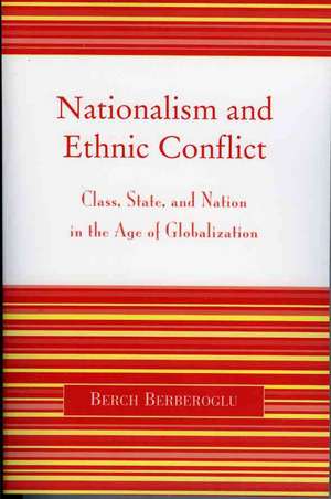 Nationalism and Ethnic Conflict de Professor Berch Berberoglu