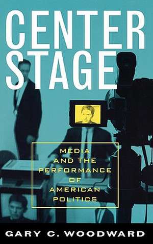 Center Stage de Gary C. Woodward