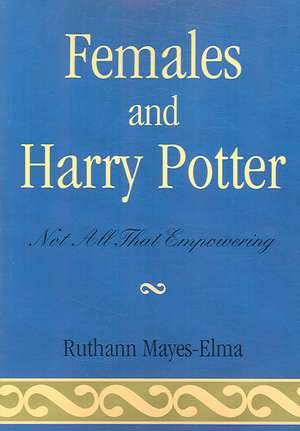 Females and Harry Potter de Ruthann Mayes-Elma