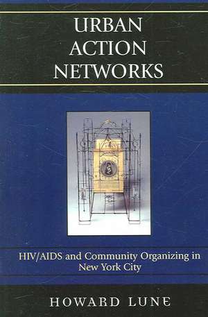 Urban Action Networks de Howard Lune