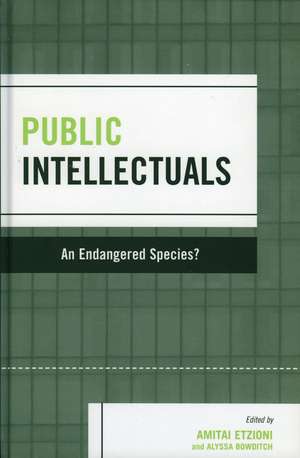 Public Intellectuals: An Endangered Species? de Alyssa Bowditch