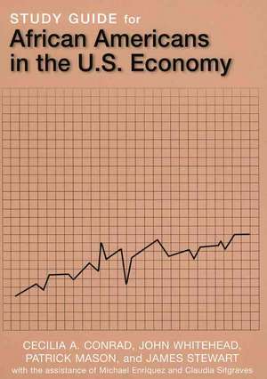 Study Guide for African Americans in the U.S. Economy de Cecilia A. Conrad