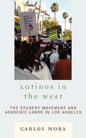 Latinos in the West de Carlos Mora