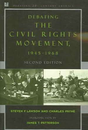 Debating the Civil Rights Movement, 1945-1968 de Steven F. Lawson