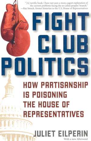 Fight Club Politics de Juliet Eilperin