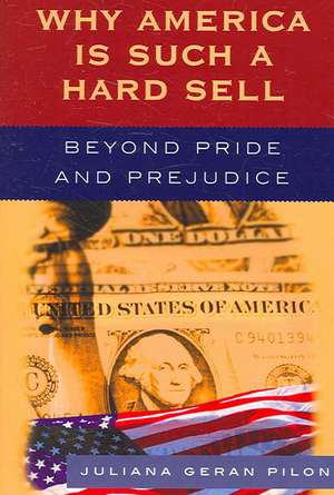 Why America Is Such a Hard Sell de Juliana Geran Pilon