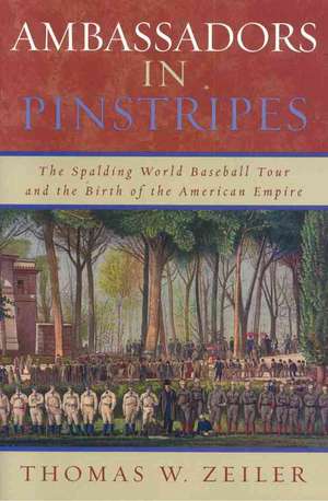 Ambassadors in Pinstripes de Thomas W. Zeiler