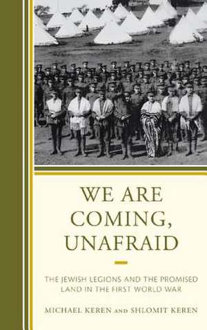 We Are Coming, Unafraid de Michael Keren