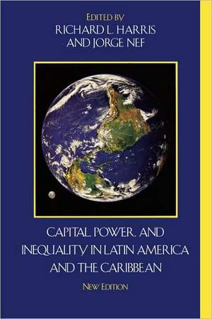 Capital, Power, and Inequality in Latin America and the Caribbean