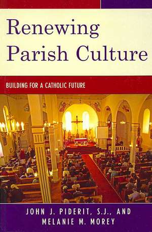 Renewing Parish Culture de John J. Piderit