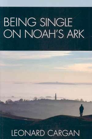 Being Single on Noah's Ark de Leonard Cargan