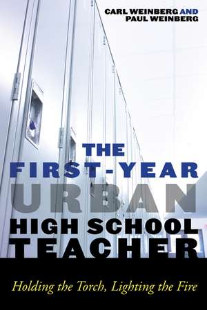 The First-Year Urban High School Teacher de Carl Weinberg