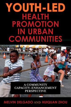 Youth-Led Health Promotion in Urban Communities de Melvin Delgado