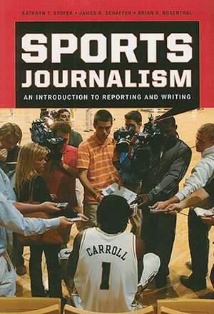 Sports Journalism de Kathryn T. Stofer