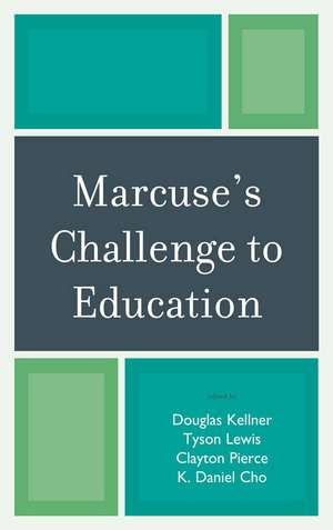 Marcuse's Challenge to Education de Tyson Lewis