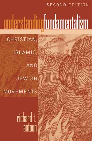 Understanding Fundamentalism de Richard T. Antoun