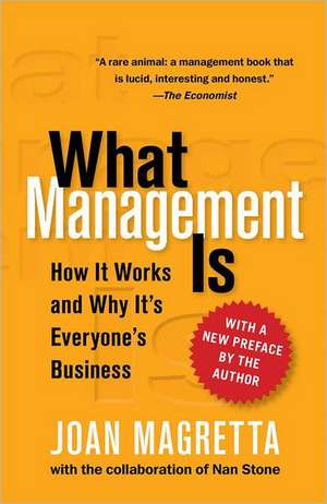 What Management Is: How It Works and Why It's Everyone's Business de Joan Magretta