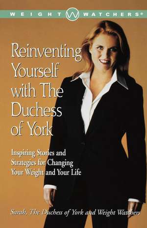 Reinventing Yourself with the Duchess of York de Sarah the Duchess of York