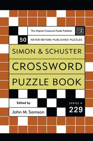 Simon and Schuster Crossword Puzzle Book #229: The Original Crossword Puzzle Publisher de John M. Samson