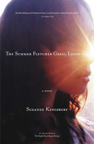 The Summer Fletcher Greel Loved Me de Suzanne Kingsbury