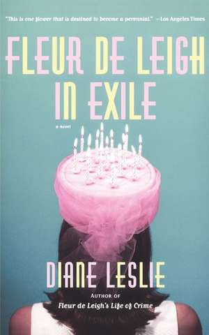 Fleur de Leigh in Exile: A Novel de Diane Leslie