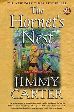 The Hornet's Nest: A Novel of the Revolutionary War de Jimmy Carter