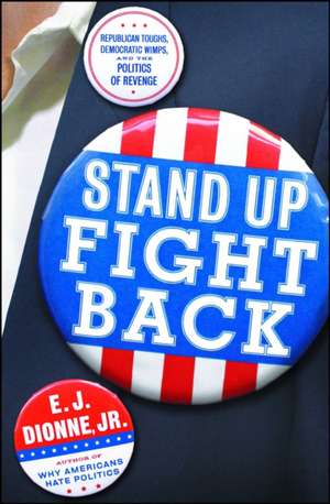 Stand Up Fight Back de E. J. Dionne