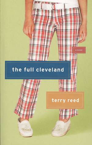 The Full Cleveland: A Novel de Terry Reed