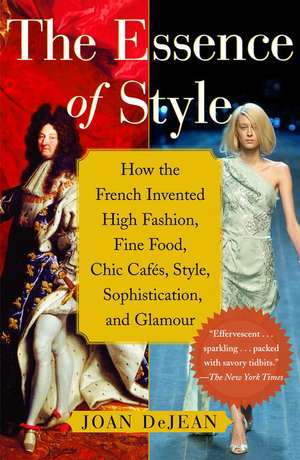 The Essence of Style de Joan DeJean