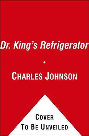 Dr. King's Refrigerator: And Other Bedtime Stories de Charles Johnson