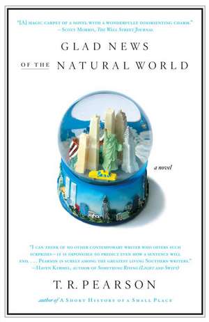 Glad News of the Natural World de T R Pearson