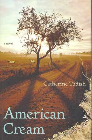 American Cream de Catherine Tudish