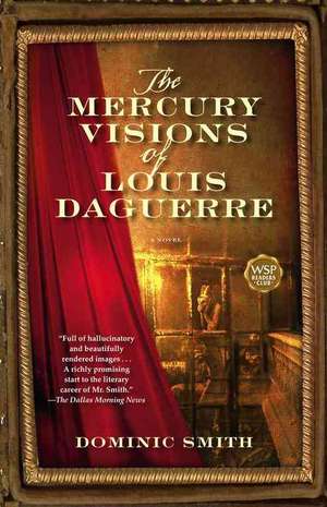 The Mercury Visions of Louis Daguerre de Dominic Smith