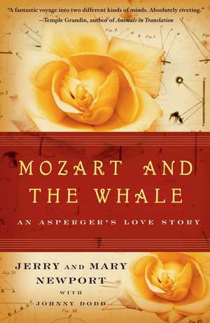 Mozart and the Whale: An Asperger's Love Story de Jerry Newport