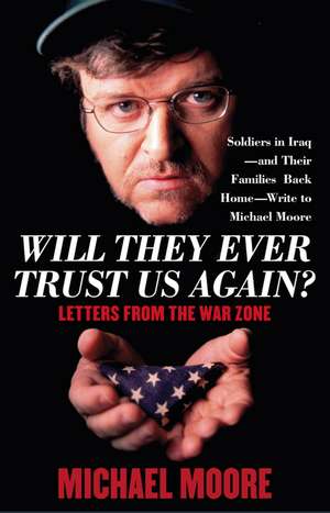 Will They Ever Trust Us Again? de Michael Moore