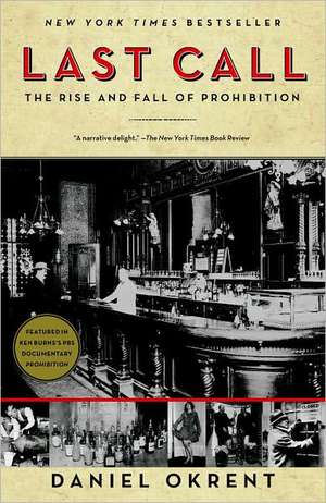 Last Call: The Rise and Fall of Prohibition de Daniel Okrent