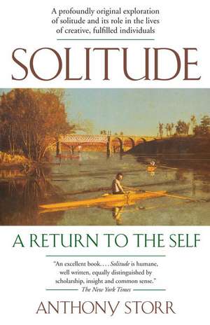 Solitude: A Return to the Self de Anthony Storr