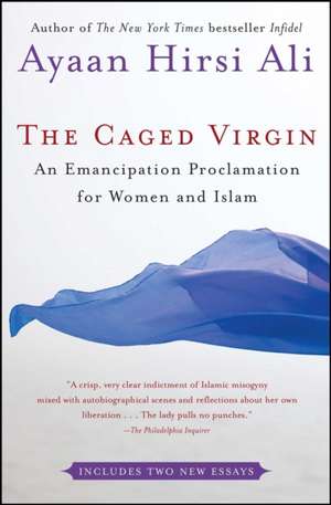 The Caged Virgin: An Emancipation Proclamation for Women and Islam de Ayaan Hirsi Ali