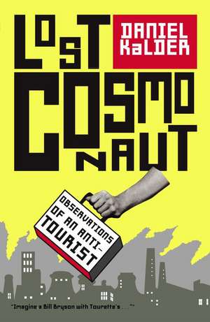 Lost Cosmonaut de Daniel Kalder