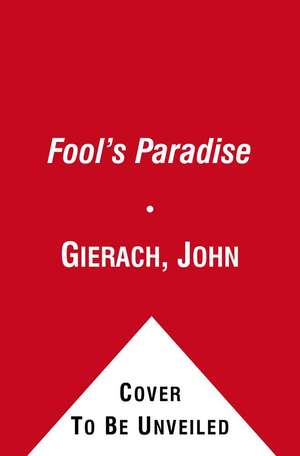 Fool's Paradise de John Gierach