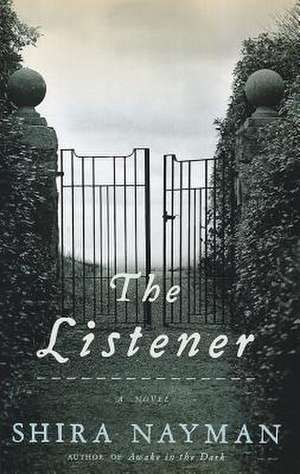 The Listener de Shira Nayman