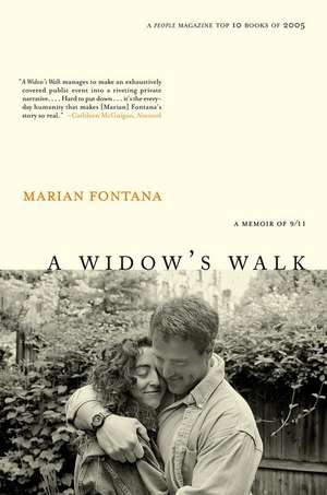 A Widow's Walk: A Memoir of 9/11 de Marian Fontana