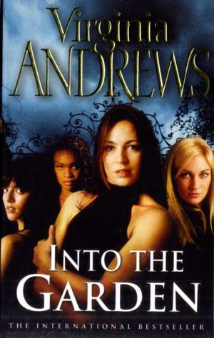 Into The Garden de Virginia Andrews