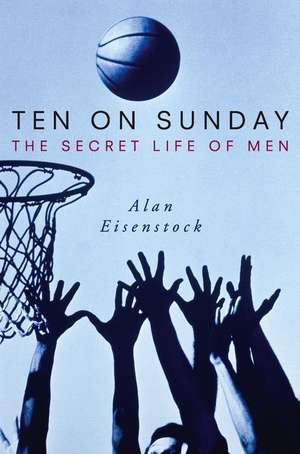 Ten on Sunday de Alan Eisenstock