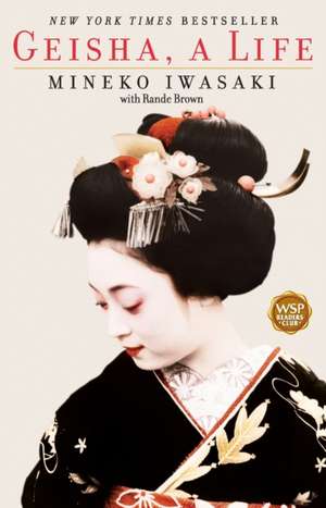 Geisha: A Life de Mineko Iwasaki