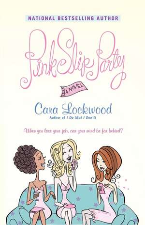 Pink Slip Party de Cara Lockwood