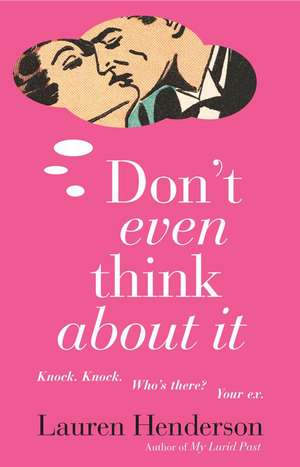 Don't Even Think about It de Lauren Henderson