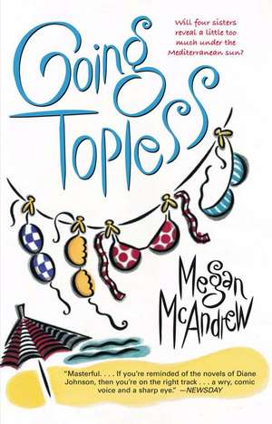 Going Topless de Megan McAndrew