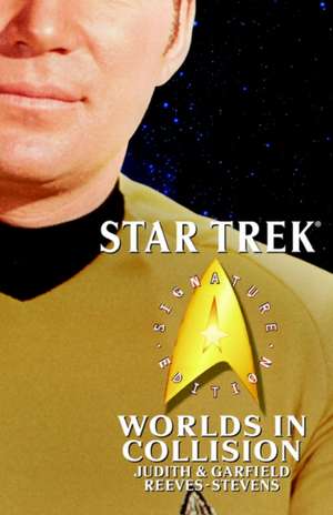 Star Trek: Signature Edition: Worlds in Collision de Judith Reeves-Stevens